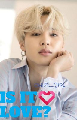 IS IT LOVE?| PARK JIMIN X READER|