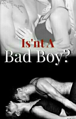 Is[n't] a bad boy? -terminé-