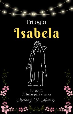 Isabela. Libro 2: un lugar para el amor.