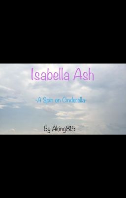 Isabella Ash (A Spin on Cinderella)