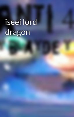 iseei lord dragon