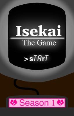 Isekai: the game (♥️season 1♥️)