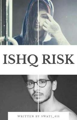 Ishq risk 