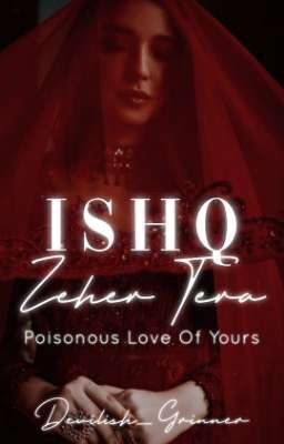 Ishq Zeher Tera • Poisonous Love Of Yours