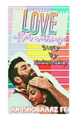 Ishqbaaz - Love after Marriage ✔