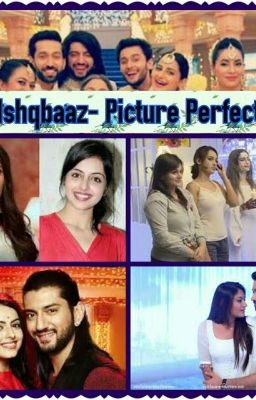 Ishqbaaz- Picture Perfect