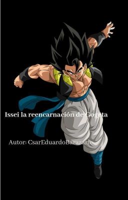 Issei La Reencarnación De Gogeta.