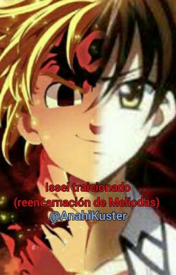 Issei traicionado (reencarnación de Meliodas)