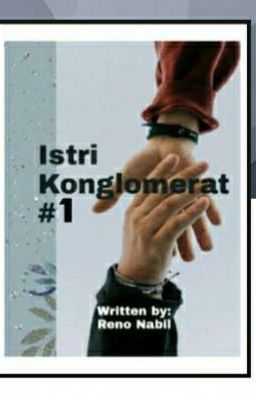 Istri Konglomerat #1 [Lengkap Di Fizzo]