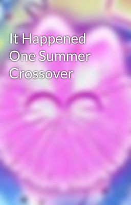 It Happened One Summer Crossover