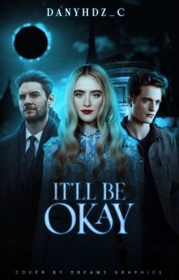 IT'LL BE OKAY; Edward Cullen