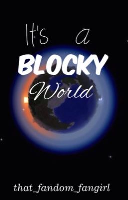 It's a Blocky World