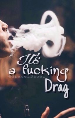 It's A Fucking Drag - A Real Life Roleplay