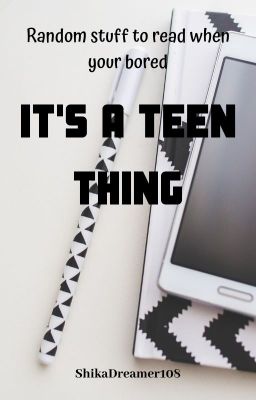 It's A Teen Thing