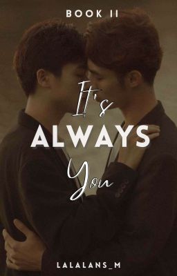 IT'S ALWAYS YOU✓ (BOOK 2)