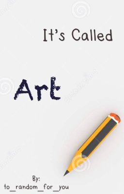 It's called art