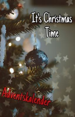 It's Christmas Time || Adventskalender 2022