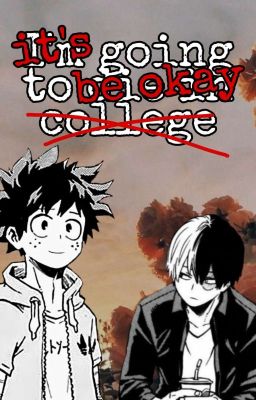 It's Going To Be Okay [TodoDeku]