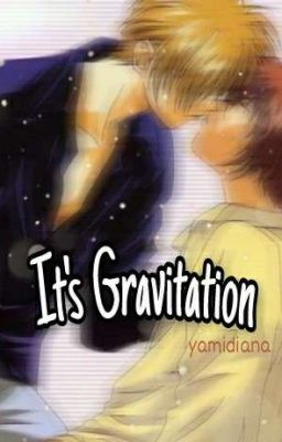 It's Gravitation