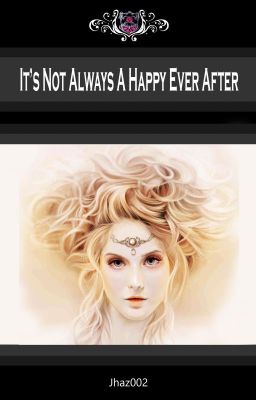 It's Not Always a Happy Ever After