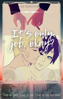 It's only job, okay? [NaruGaa] ✔