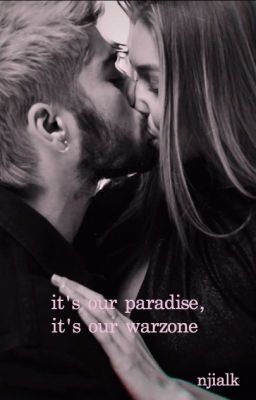 it's our paradise, it's our warzone     -zayn malik, gigi hadid