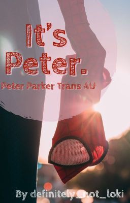 It's Peter.  -  Trans!Peter Parker