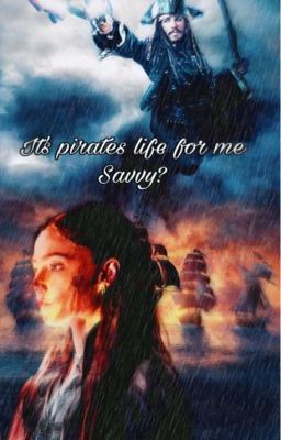 It's Pirate's Life For Me Savvy  (POTC)