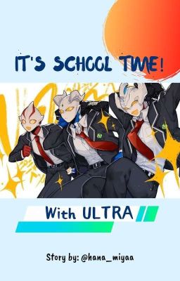 IT'S SCHOOL TIME! with ULTRA [COMPLETE]