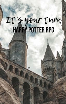 It's your turn//Harry Potter RPG