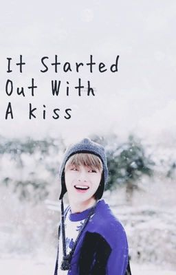 It Started Out With A Kiss || taekook ff 