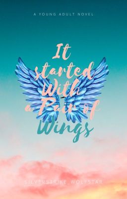 It Started with a Pair of Wings