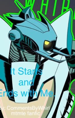 It Starts and Ends with me (mtmte fanfic)