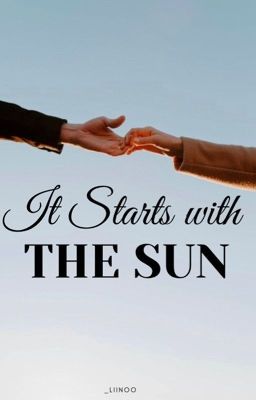 It Starts With The Sun