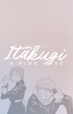 Itakugi: A Pink Rose