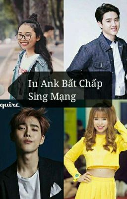 Iu Anh Bất Chấp Sing Mạng