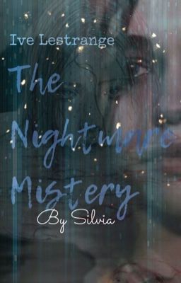 ||Ive Lestrange, The Nightmare's Mystery (l'Ordine della Fenice)||