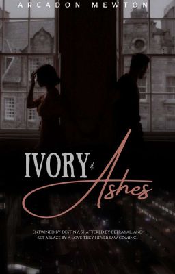 Ivory and Ashes