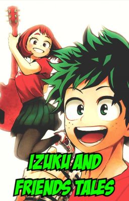 Izuku and Friends Tales