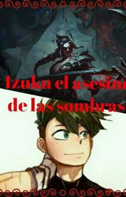 Izuku el asesino de las sombras 