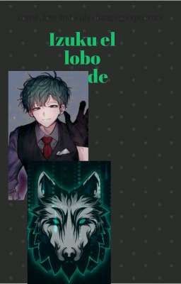 Izuku el lobo verde