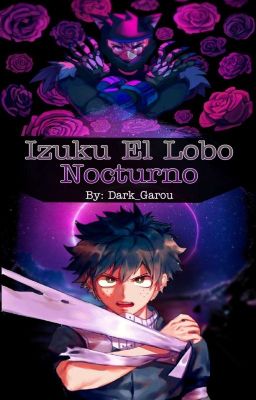 Izuku el Nuevo Lobo Nocturno (KARMALAND)