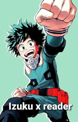 Izuku x reader