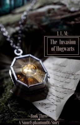 J.L.M: The Invasion of Hogwarts