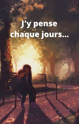 J'y pense chaque jours...