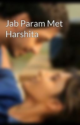 Jab Param Met Harshita 