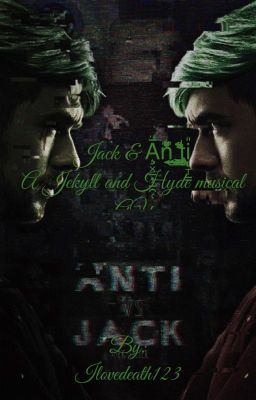 Jack & Anti A Jekyll and Hyde musical AU