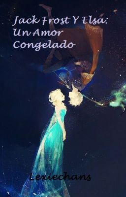 Jack Frost Y Elsa:Un Amor Congelado