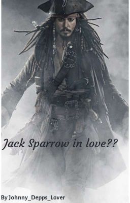 Jack Sparrow in love?//(Jack Sparrow X Female OC)