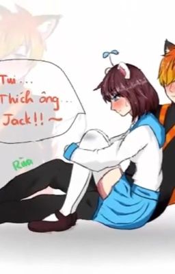 [Jack X Simmy] truyện về Jack và Simmy